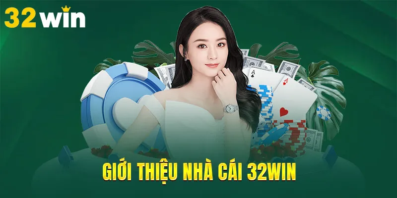 Giới thiệu nhà cái 32WIN