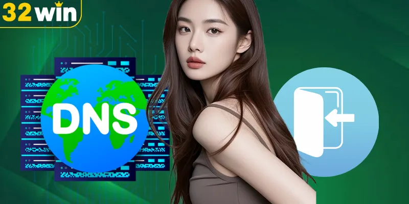 Cách vào 32WIN không bị lỗi bằng DNS