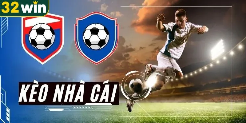 Kèo bóng đá 32WIN là gì?