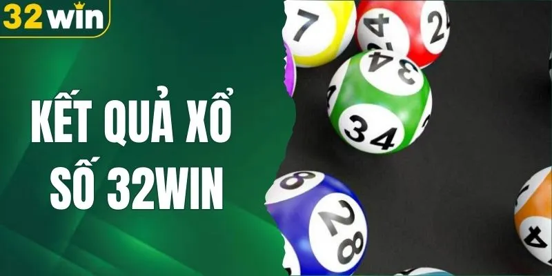 Kết Quả Xổ Số 32WIN - Cập Nhật Thông Tin Quay Số Nhanh Nhất 